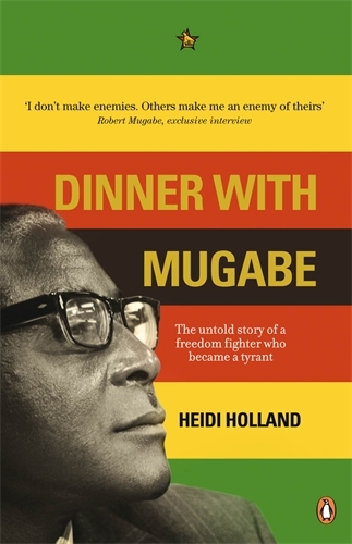 Book cover of Dinner with Mugabe by Heidi Holland