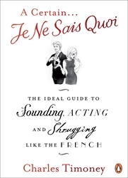 Book cover of A Certain Je Ne Sais Quoi by Charles Timoney