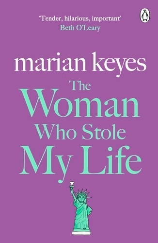 Book cover of The Woman Who Stole My Life by Marian Keyes