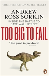 Book cover of Too Big to Fail by Andrew Ross Sorkin