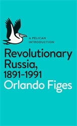 Book cover of Revolutionary Russia, 1891-1991 by Orlando Figes