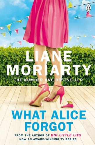 Book cover of What Alice Forgot by Liane Moriarty