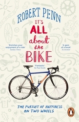 Book cover of It's All About the Bike by Robert Penn