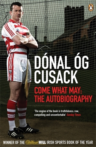 Book cover of Come What May by Dónal Óg Cusack