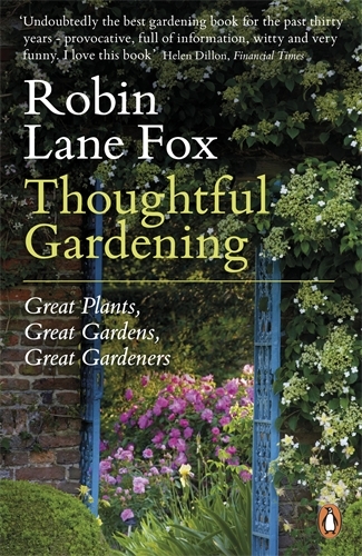Book cover of Thoughtful Gardening by Robin Lane Fox