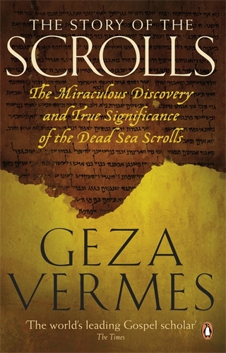 Book cover of The Story of the Scrolls by Geza Vermes