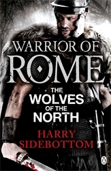 Book cover of Warrior of Rome V: The Wolves of the North by Harry Sidebottom