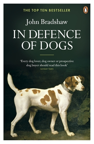 Book cover of In Defence of Dogs by John Bradshaw