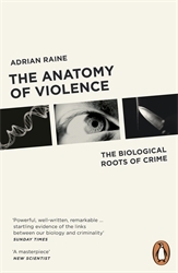 Book cover of The Anatomy of Violence by Adrian Raine