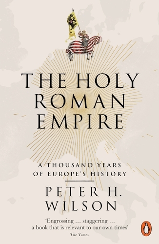 Book cover of The Holy Roman Empire by Peter H. Wilson
