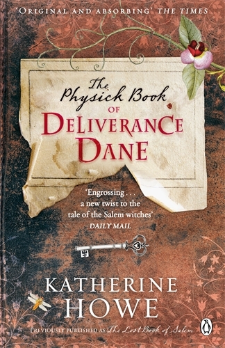 Book cover of The Physick Book of Deliverance Dane by Katherine Howe