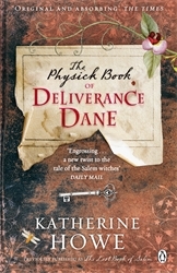 Book cover of The Physick Book of Deliverance Dane by Katherine Howe