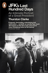 Book cover of JFK's Last Hundred Days by Thurston Clarke