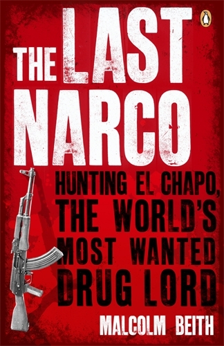 Book cover of The Last Narco by Malcolm Beith