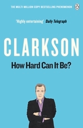 Book cover of How Hard Can It Be? by Jeremy Clarkson