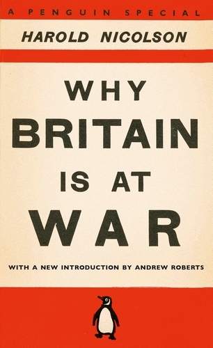 Book cover of Why Britain is at War by Harold Nicolson