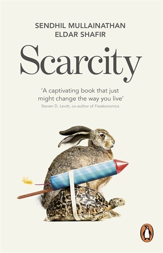 Book cover of Scarcity by Sendhil Mullainathan, Eldar Shafir