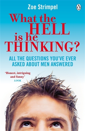 Book cover of What the Hell is He Thinking? by Zoe Strimpel