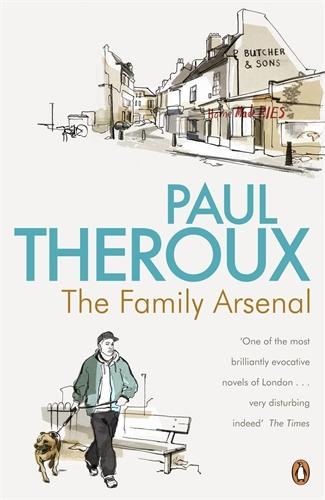 Book cover of The Family Arsenal by Paul Theroux