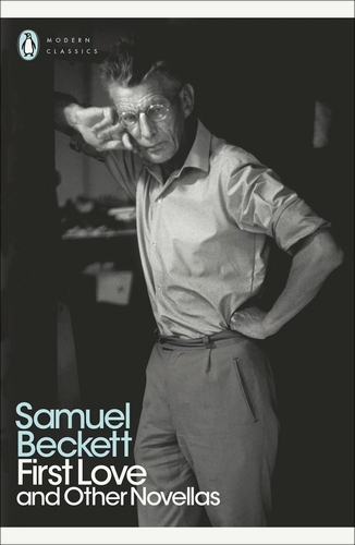 Book cover of First Love and Other Novellas by Samuel Beckett