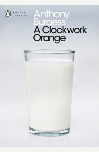 Book cover of A Clockwork Orange by Anthony Burgess