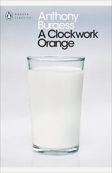 Book cover of A Clockwork Orange by Anthony Burgess