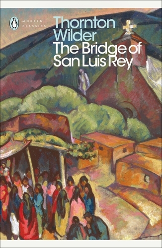 Book cover of The Bridge of San Luis Rey by Thornton Wilder