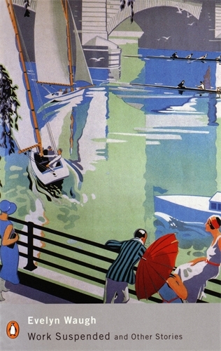 Book cover of Work Suspended and Other Stories by Evelyn Waugh