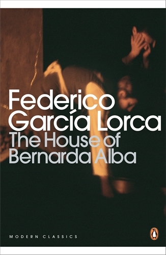 Book cover of The House of Bernarda Alba and Other Plays by Federico García Lorca
