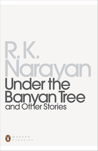 Book cover of Under the Banyan Tree and Other Stories by R. K. Narayan