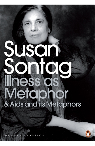 Book cover of Illness as Metaphor and AIDS and Its Metaphors by Susan Sontag