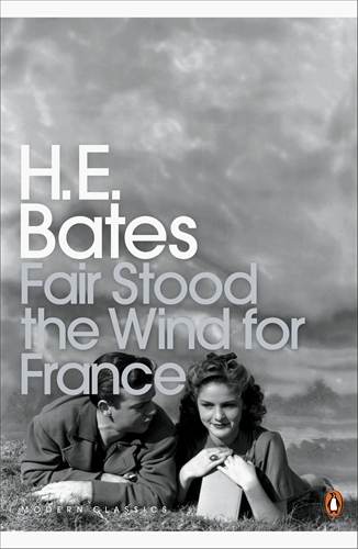 Book cover of Fair Stood the Wind for France by H. E. Bates