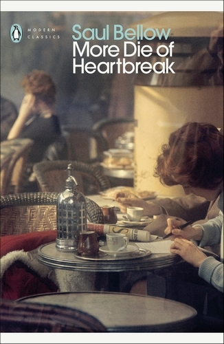 Book cover of More Die of Heartbreak by Saul Bellow