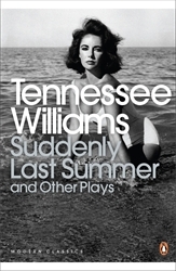 Book cover of Suddenly Last Summer and Other Plays by Tennessee Williams