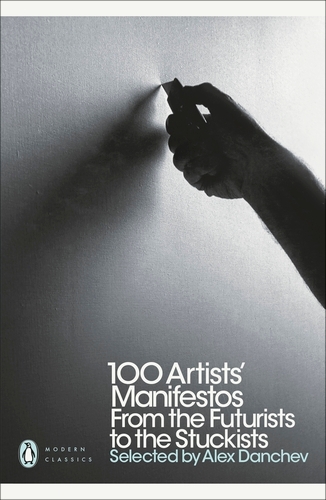 Book cover of 100 Artists' Manifestos by Alex Danchev