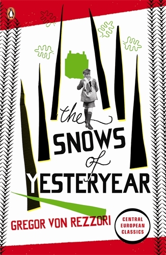 Book cover of The Snows of Yesteryear by Gregor Rezzori