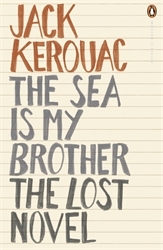 Book cover of The Sea is My Brother by Jack Kerouac