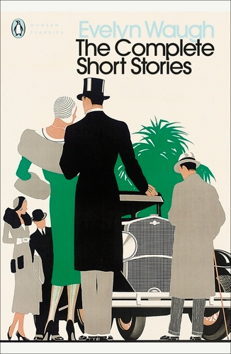 Book cover of The Complete Short Stories by Evelyn Waugh