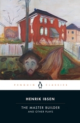 Book cover of The Master Builder and Other Plays by Henrik Ibsen