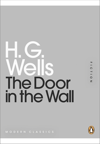 Book cover of The Door in the Wall by H G Wells