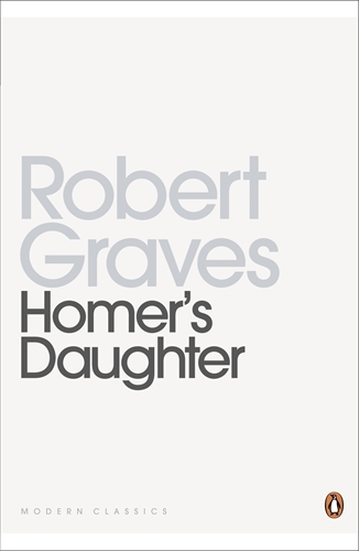 Book cover of Homer's Daughter by Robert Graves