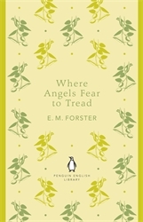 Book cover of Where Angels Fear to Tread by E. M. Forster