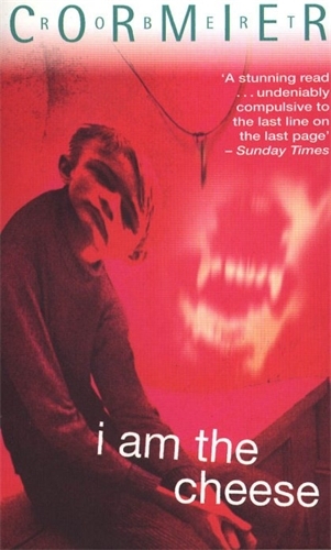 Book cover of I am the Cheese by Robert Cormier