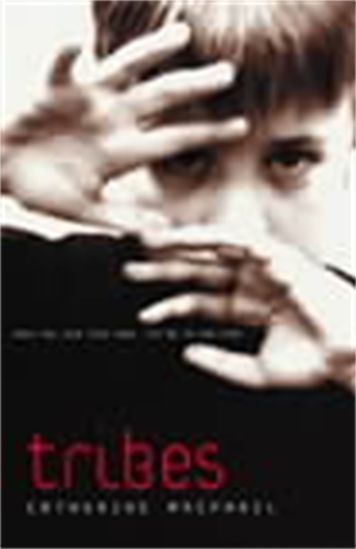 Book cover of Tribes by Catherine MacPhail