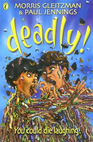 Book cover of Deadly! by Morris Gleitzman