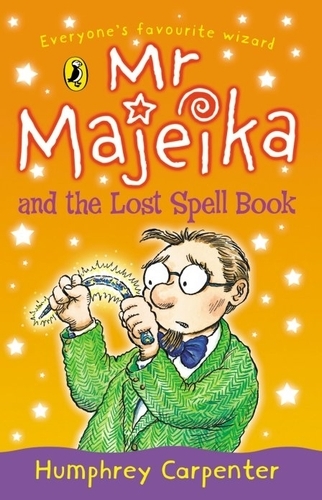 Book cover of Mr Majeika and the Lost Spell Book by Humphrey Carpenter