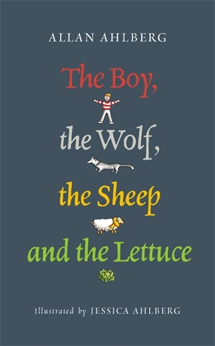 Book cover of The Boy, the Wolf, the Sheep and the Lettuce by Allan Ahlberg