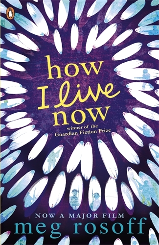 Book cover of How I Live Now by Meg Rosoff