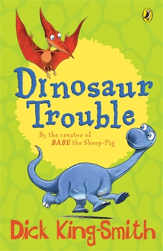 Book cover of Dinosaur Trouble by Dick King-Smith