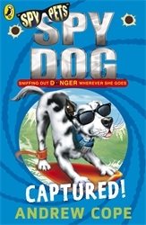 Book cover of Spy Dog: Captured! by Andrew Cope